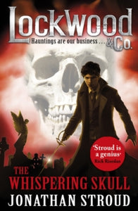 Lockwood & Co: The Whispering Skull : Book 2 - SIGNED