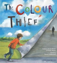The Colour Thief by Andrew Fusek-Peters/ Illustrated by Karin Littlewood - Rise Park Infants - 4th March 24