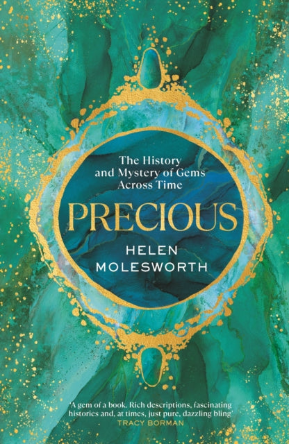 Precious: The History and Mystery of Gems Across Time - Pre Order for Royal Automobile Club event with Helen Molesworth