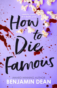 How to Die Famous  - Benjamin Dean Event - Hornsey School for Girls - Wednesday 5th March Pre-order