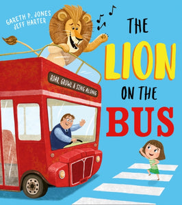 The Lion on the Bus - Gareth P Jones - Stag Lane Primary School - Thursday 27th February - Pre-Order