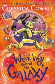 Which Way Round the Galaxy by Cressida Cowell - Coldfall Primary School Pre-order - 8th May