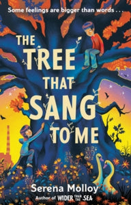 The Tree That Sang To Me : A beautiful story of empathy and friendship by award-winning author