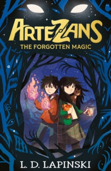Artezans: The Forgotten Magic : Book 1