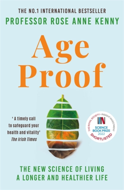 Age Proof : The New Science of Living a Longer and Healthier Life - Pre Order for Royal Automobile Club event with Professor Rose Anne Kenny