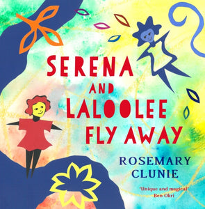 Serena and Laloolee Fly Away -  Rosemary Clunie - Highgate Pre-Prep - Thursday 6th March